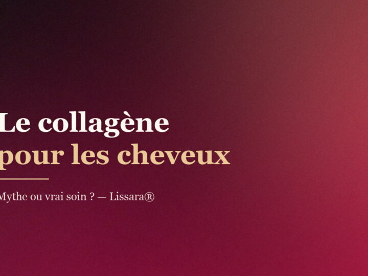 Le collagène pour les cheveux : mythe ou vrai soin ?