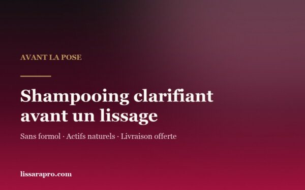 Shampooing clarifiant avant un lissage brésilien : l’étape qui ouvre la séance.