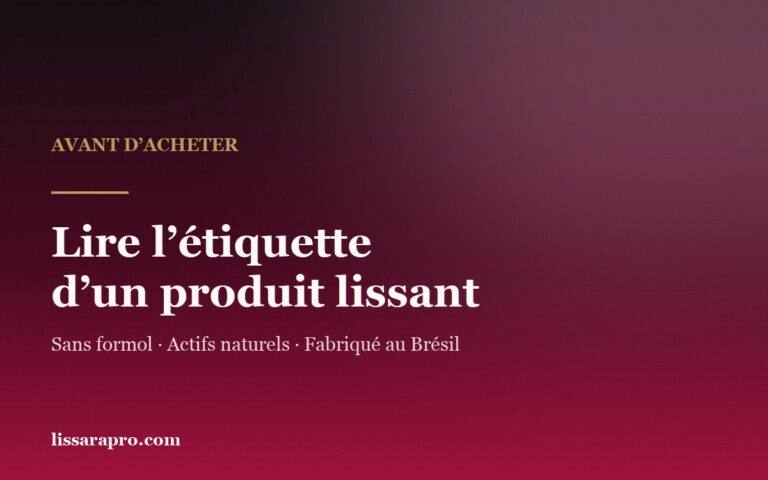 Étiquette d’un lissage brésilien : ce qui se vérifie