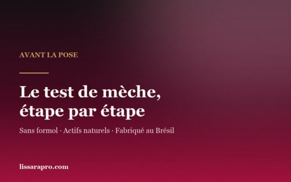 Le test de mèche avant un lissage brésilien, étape par étape, par Lissara.