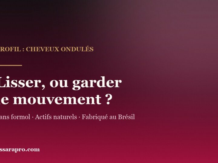 Cheveux ondulés : lisser ou garder le mouvement ?