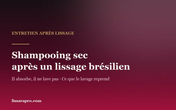 Shampooing sec après un lissage brésilien