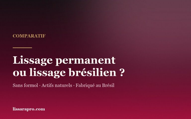 Lissage permanent ou brésilien : lequel choisir ?