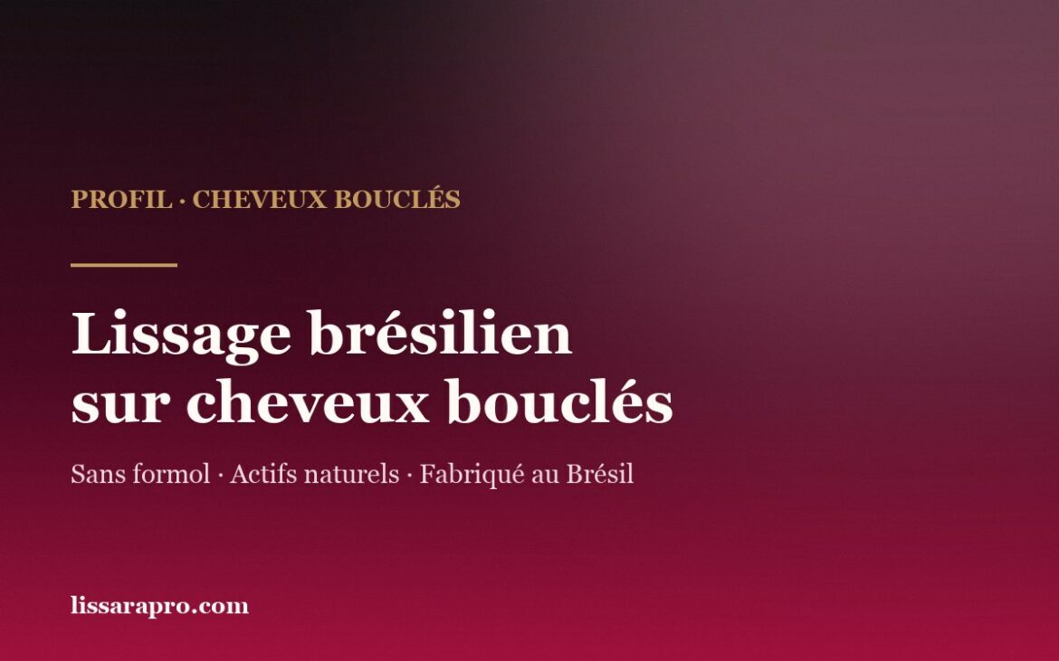 Lissage brésilien sur cheveux bouclés : visuel dégradé framboise Lissara, sans formol, actifs naturels