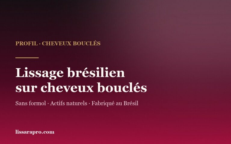 Lissage brésilien sur cheveux bouclés : ce qu’il change